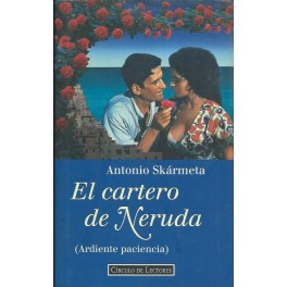 El Cartero de Neruda (Ardiente paciencia)