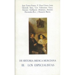 De Historia Médica Murciana: III. Los Especialistas