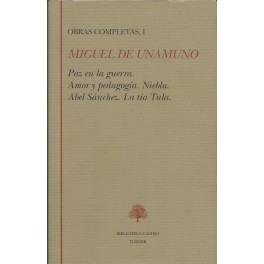 Obras completas I: Miguel de Unamuno