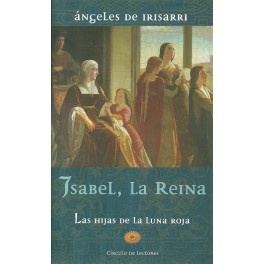 Isabel, La Reina I, II, y III