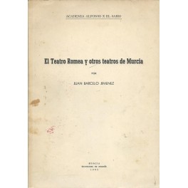 El Teatro Romea y otros teatros de Murcia