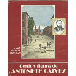 Genio y figura de Antonete Gálvez