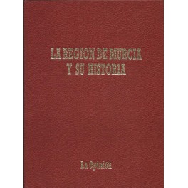 La Región de Murcia y su Historia. 4 Tomos