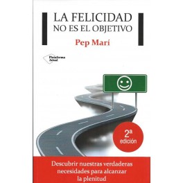 La Felicidad no es el objetivo