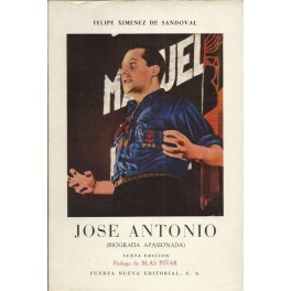 José Antonio (Biografía apasionada)
