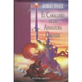 El Caballero de la Armadura Oxidada