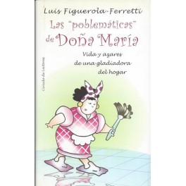 Las "problemáticas" de Doña María