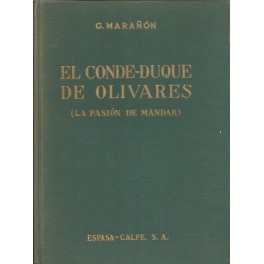 El Conde-Duque de Olivares (La Pasión de Mandar)