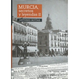 Murcia, secretos y leyendas II