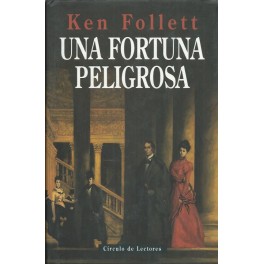 Una fortuna peligrosa