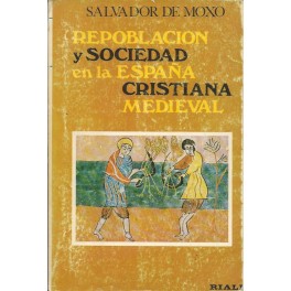 Repoblación y Sociedad en la España Cristiana Medieval