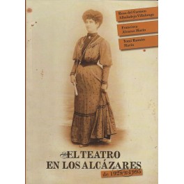 El Teatro en los Alcázares: De 1928 a 1995