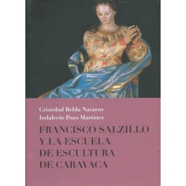 Francisco Salzillo y la escuela de escultura de Caravaca