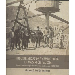 Industrialización y cambio social en Mazarrón (Murcia)