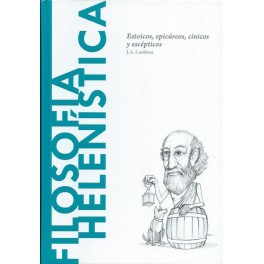 Filosofía Helenística: Estoicos, epicúreos, cínicos, y escépticos