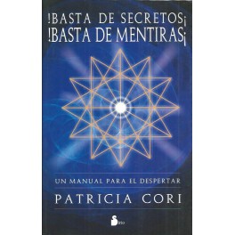 !Basta de secretos¡ !Basta de mentiras¡