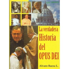 La verdadera historia del Opus Dei