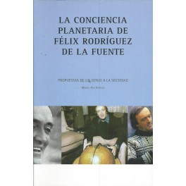 La Conciencia Planetaria de Félix Rodríguez de la Fuente