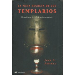 La meta secreta de los Templarios