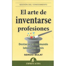 El Arte de inventarse profesiones