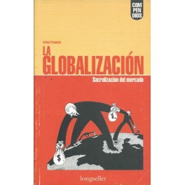 La Globalización: Sacralización del mercado