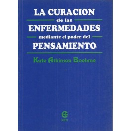 La curación de las enfermedades mediante el poder del pensamiento