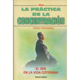 La práctica de la concentración: El Zen en la vida cotidiana