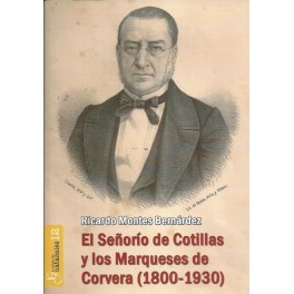 El Señorío de Cotillas y los Marqueses de Corvera (1800-1930)