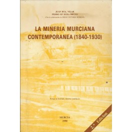 La Minería Murciana Contemporánea (1840-1930)