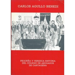 Pequeña y verídica historia del Colegio de Abogados de Cartagena