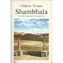 Shambhala: la senda sagrada del guerrero